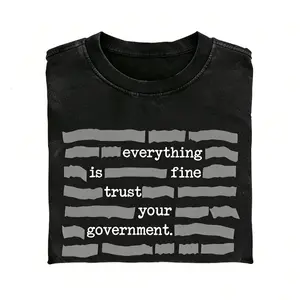 Everything Is Fine. Trust Your Government. Deep State Redatacted Conspiracy Theory Gift Essential T-Shirt for Men & Women A304