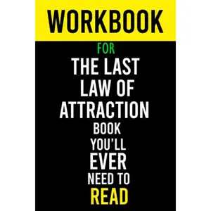 Workbook For The Last Law of Attraction Book You'll Ever Need To Read: The Missing Key To Finally Tapping Into The Universe And Manifesting Your Desires Paperback – June 10, 2020