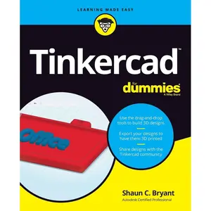 Tinkercad For Dummies (For Dummies (Computer/Tech)) Paperback – Illustrated, March 27, 2018