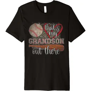 Comfortable short sleeves in summer That's My Grandson Out There Baseball Grandma Mother's Day Premium T-Shirt