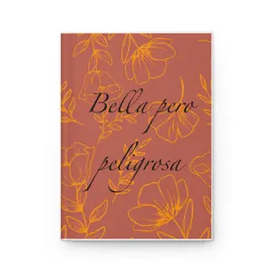 Bella pero peligrosa Hardcover Journal — Floral Matte Notebook (Spanish Script)