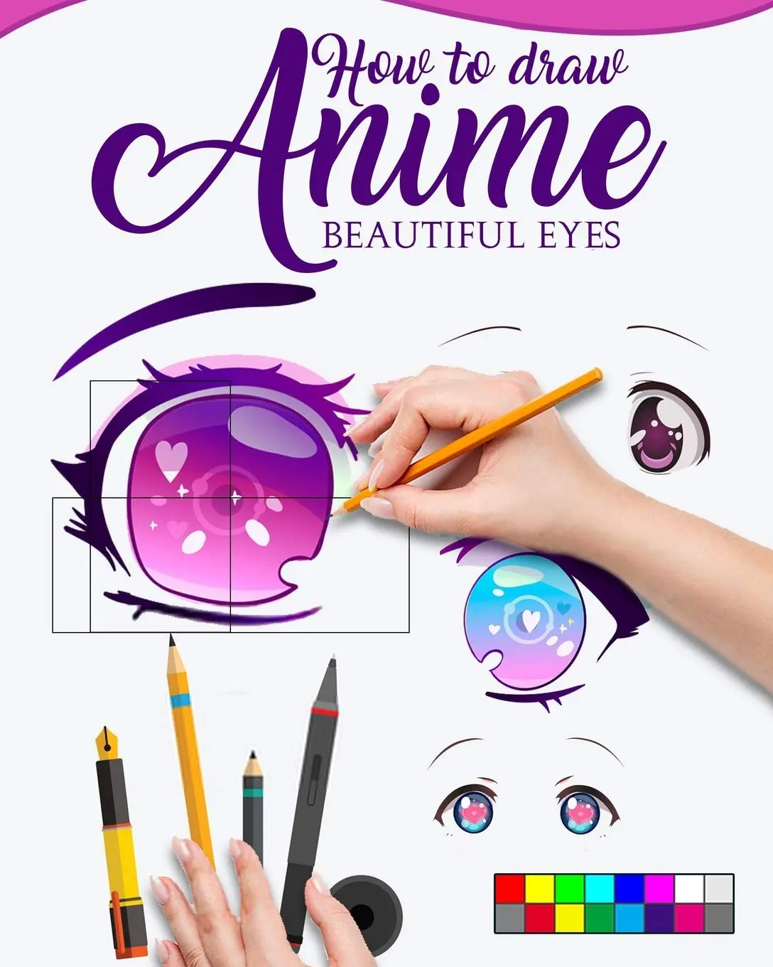 HOW TO DRAW ANIME BEAUTIFUL EYES: The Master guide to draw eyes with reflections, learn step by step for how to make beautiful kawaii illustrations, Paperback