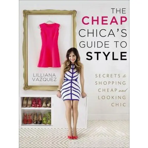 USED-The Cheap Chica's Guide to Style: Secrets to Shopping Cheap and Looking Chic by Vazquez, Lilliana (Paperback)
