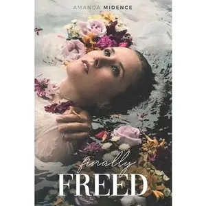 USED-Finally Freed by Midence, Amanda (Paperback)
