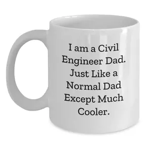 Civil Engineer Gifts for Men Funny White Coffee Mug, 'I Am A Civil Engineer Dad' Unique Christmas Unique Gifts from Dad to Son