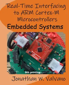 USED-Embedded Systems: Real-Time Interfacing to Arm(R) Cortex(TM)-M Microcontrollers by Valvano, Jonathan W. (Paperback)