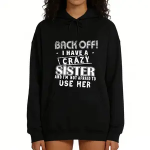 Casual Spring/Summer Women's Hoodie – Long Sleeve, Crew Neck, "I Have a Crazy Sister" Design