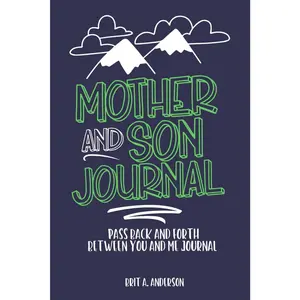 Mother and Son Journal: Mom and Son Journals for Teenage Boys, Mommy and Me Journal For Boys, Mother Son Journal Pass Back and Fourth, Between You and Me Journal