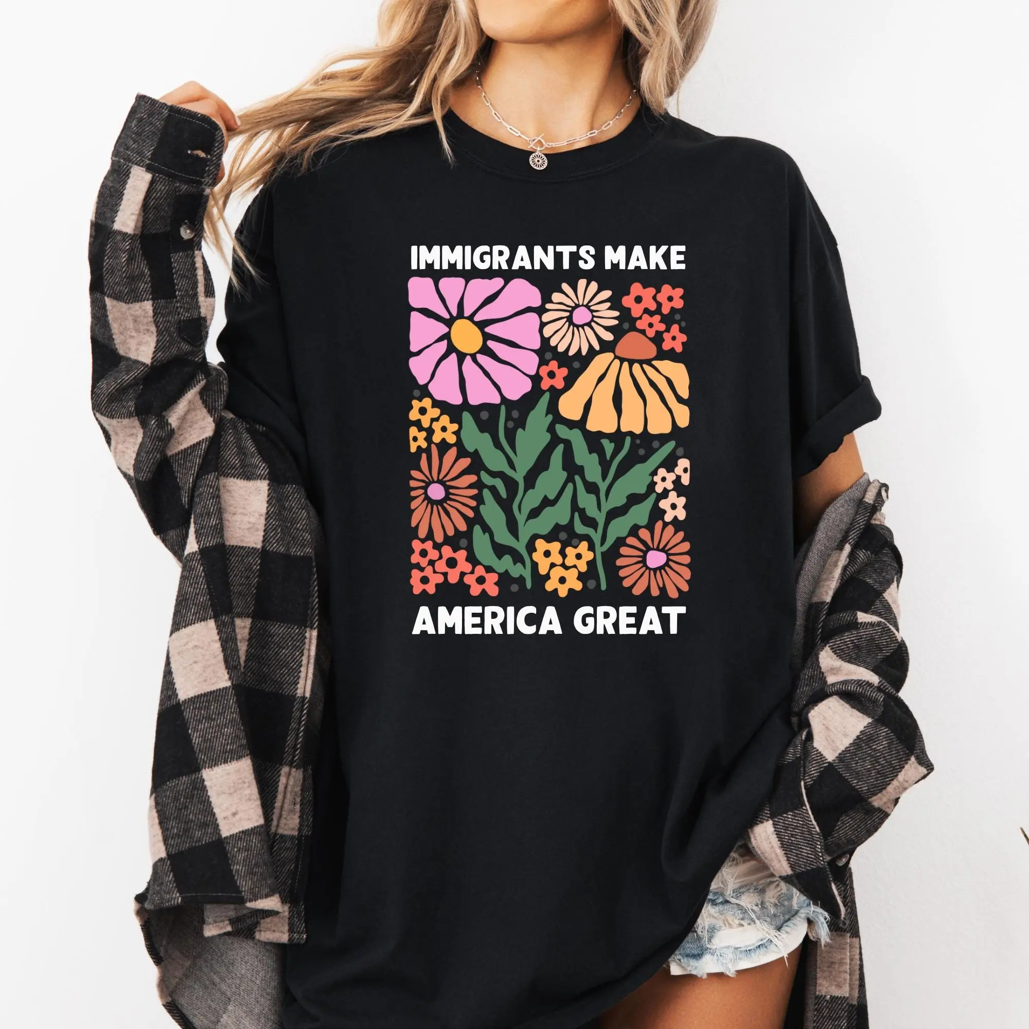Immigrants Make America Great Shirt, Human Rights Tee, Social Justice Shirt, Pro Immigrants Shirt, Anti Racism Shirt, Fabric, Smooth