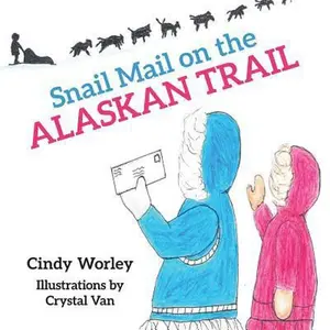USED-Snail Mail on the Alaskan Trail by Worley, Cindy (Paperback)