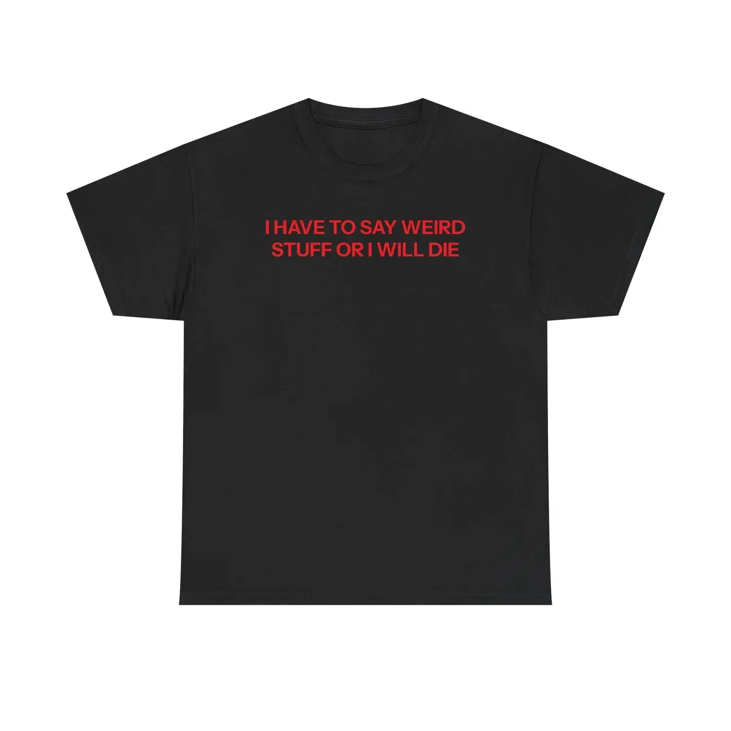 I Have to Wear a T-Shirt
