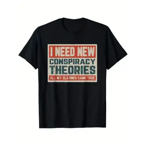 "I Need New Conspiracy Theories" Graphic T-Shirt - Cotton Tee with Conspiracy Theory, Round Neck Casual Shirt, Machine Washable, Sizes S-XXXL (Black) |   Year-Round Wear & Gift for Theory Lovers