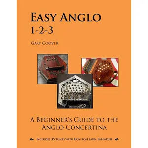 Easy Anglo 1-2-3: A Beginner's Guide to the Anglo Concertina Paperback – March 12, 2015