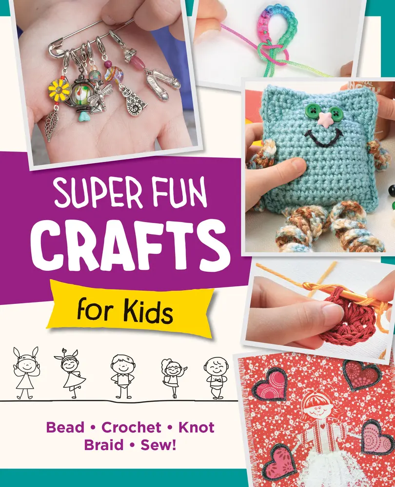 USED-Super Fun Crafts for Kids: Bead, Crochet, Knot, Braid, Sew! by Editors of Quarry Books (Paperback)