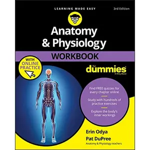 Anatomy & Physiology Workbook For Dummies with Online Practice 3rd Edition