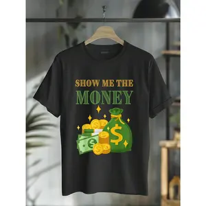 100% Cotton Wealthy Accountant Currency Dollar Show Me The Money Saying T-Shirt