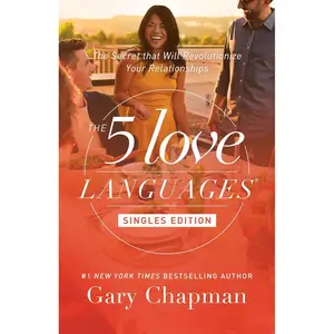 The 5 Love Languages Singles Edition: The Secret that Will Revolutionize Your Relationships Paperback – January 3, 2017