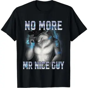 100% cotton No More Mr Nice Guy Funny Alpha Wolf Meme Unhinged Brainrot T-Shirt 052