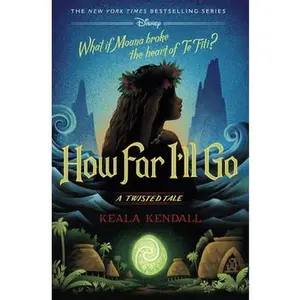 How Far I'll Go: A Twisted Tale -- Keala Kendall, Hardcover