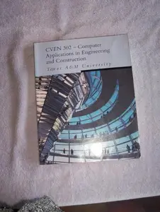 USED-CVEN 302 Computer Applications in Engineering and Construction (Texas A & M University) by unknown author (Unknown)