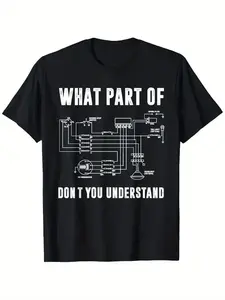 Funny Electrical Engineering Sarcastic T-Shirt - "What Part of Don't You Understand" Circuit Design with Transistor & Diode Graphics - Pure Casual Round Neck Short Sleeve Tee for, Easter, Music Festival, Mother's Day Gifts