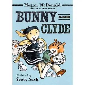 Bunny and Clyde: (A Funny Middle Grade Chapter Book - For Kids Ages 5-8) -- Megan McDonald, Paperback