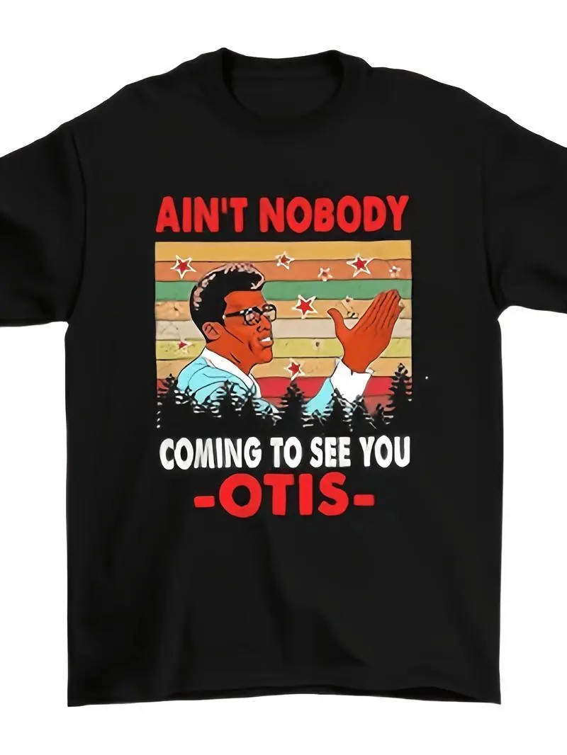 Men's Pure Cotton Short-Sleeve Round Neck T-Shirt - Bold "Ain't Nobody Coming to See You Otis" Graphic Slogan, Casual Fit, Loose, Fandom Statement, Rebel Street Vibe, Plus Size, Easy Layer, All-Seasons Menswear