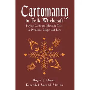 Cartomancy in Folk Witchcraft: Playing Cards and Marseille Tarot in Divination, Magic, and Lore Paperback – March 29, 2022