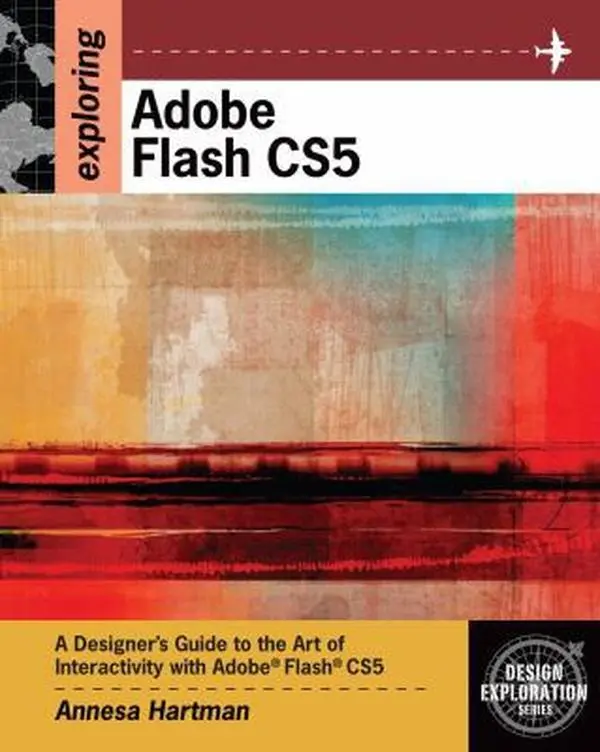USED-Exploring Adobe Flash CS5 (Design Exploration Series) by Annesa Hartman (Paperback)