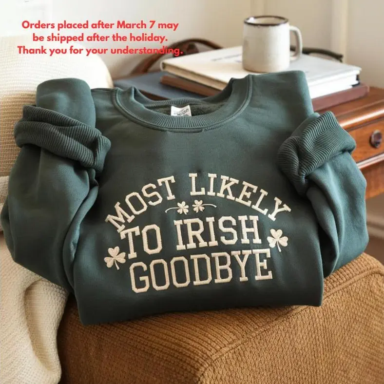 EMBROIDERED Most Likely To Do An Irish Exit Sweatshirt, Irish Flag Shirt, Patrick's Day Shamrock Shirt Gift, Irish Beer Lovers Shirt, St Patricks Day Shirt