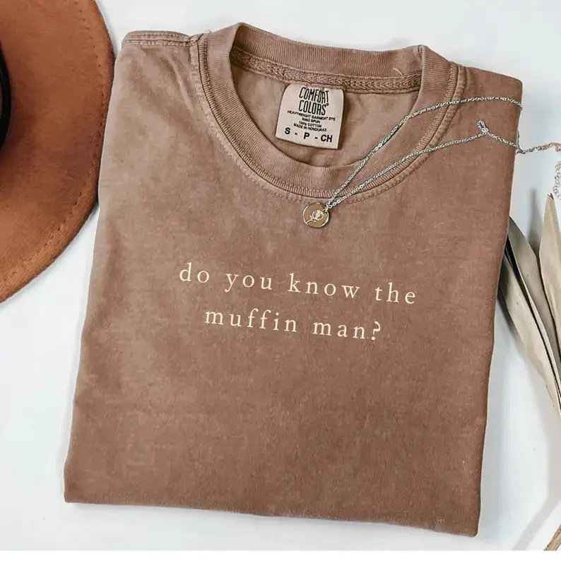 Comfort Colors Do You Know the Muffin Man T-Shirt, funny meme bakery tee with playful adult humor, perfect trendy gift for dads and anyone who loves classic jokes.