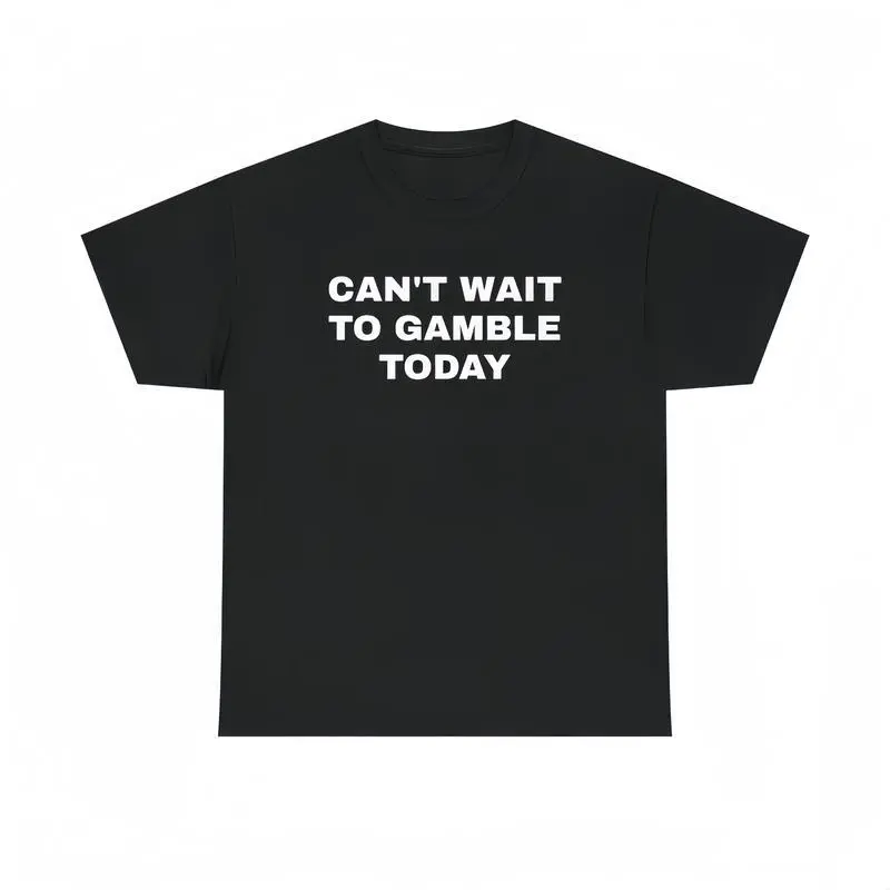 Can't Wait To Gamble Today Heavy Cotton Tee - Funny Shirt - Poker - Blackjack - Casino - Gift For Men and Women - Roulette - Slots