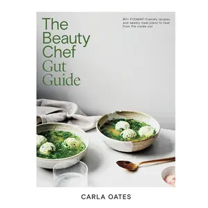 The Beauty Chef Gut Guide: 90+ FODMAP-Friendly Recipes and Weekly Meal Plans to Heal From the Inside Out Hardcover – February 4, 2025