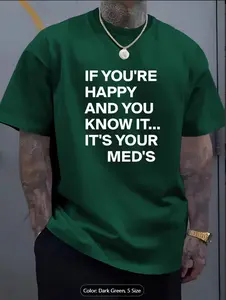 Crew Neck T-Shirt With Fun Print "If You're Happy And You Know It's Your Med's" – Summer Everyday Style