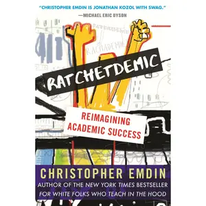 USED Book - Ratchetdemic: Reimagining Academic Success by Emdin, Christopher (Hardcover) - english
