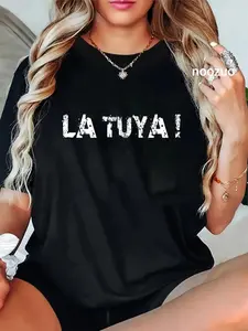 100% Cotton Unisex La Tuya! Funny Phrase Spanish T-Shirt T-Shirt Classic Fashion Womens Mens Apparel