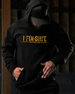 I Fix Shit That’s What I Do Hoodie – Blue Collar Workwear T-Shirt Hoodie Sweatshirt