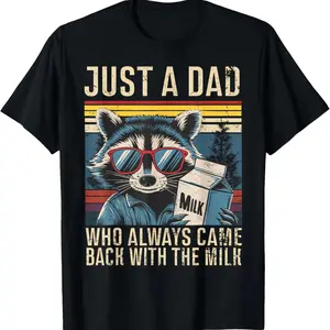 100% Cotton Just A Dad Who Always Came Back With The Milk Funny Dad T-Shirt