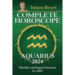 Complete Horoscope Aquarius 2024: Monthly astrological forecasts for 2024 Paperback – October 31, 2023