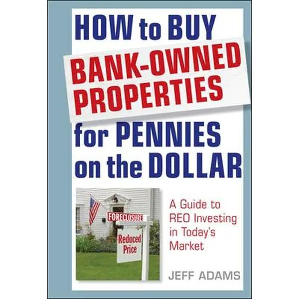 USED Book - How to Buy Bank-Owned Properties for Pennies on the Dollar: A Guide to Reo Investing in Today's Market by Adams, Jeff (Hardcover) - english