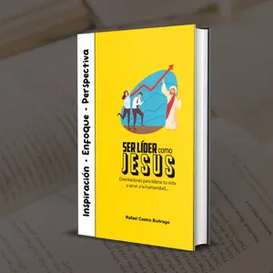 SER LIDER COMO JESÚS - Es un libro guía para desarrollar el liderazgo según el modelo de Jesús...