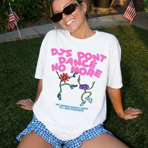 DJs Don't Dance No More T-shirt kiss all the time