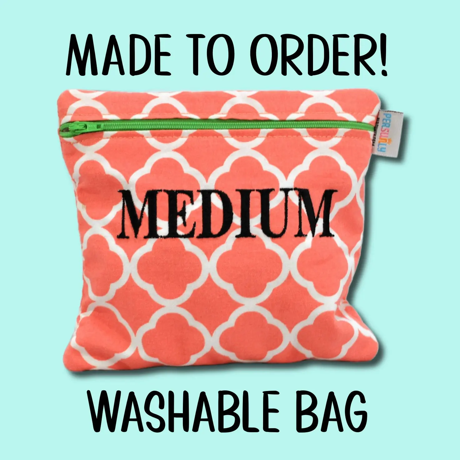 Made to Order: MEDIUM Washable Bag