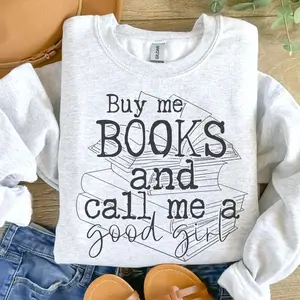 Buy Me Books And Call Me A Good Girl T-Shirt/Sweatshirt/Hoodie - Ash Grey - Booktok Smut Sweatshirt