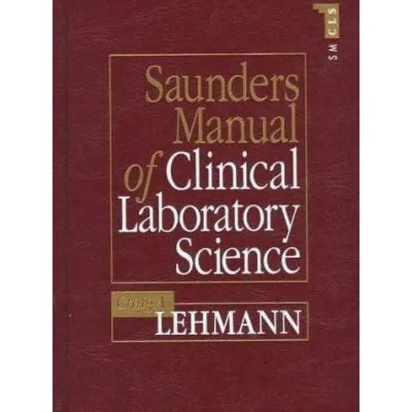USED-Saunders Manual of Clinical Laboratory Science by Craig A. Lehmann PhD  CC(NRCC) (Hardcover)