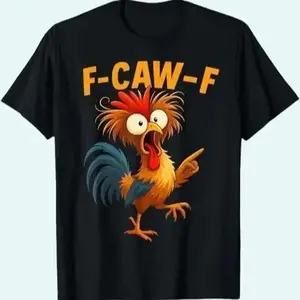 F Caw F Rooster Funny Bird Fcawf Chicken Whisperer Fawk Off T-Shirt, Farm Animal Humor Tee, Funny Chicken Lover Gift, Country Life Joke Shirt, Poultry Farmer Shirt, Funny Farm Pun Tee, Country Chickens Shirt