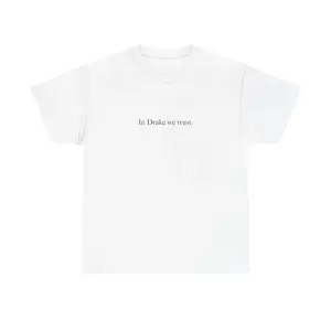 IN DRAKE WE TRUST Tee - White