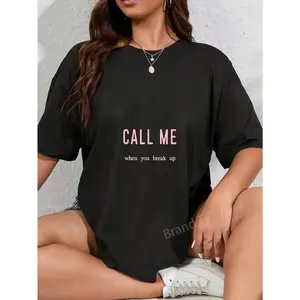 100% Cotton Call Me When You Break Up Friendship Humor T-Shirt