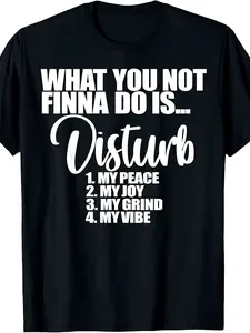 "Don't Disturb My Peace / Joy / Grind" T-Shirt - Vintage Statement Slogan Tee, Soft Cotton Crew Neck, Breathable Fabric, All-Season Casual Outfit for Men