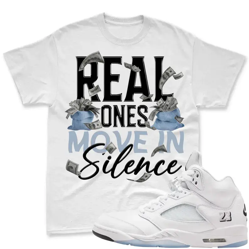 [Sale Off 50%] REAL ONES! Shirt To Match Jordan 5 White Metallic, Jordan 5 White Metallic Matching Shirt, Jordan 5 Retro OG White Metallic Match Shirt Hoodie Sweatshirt